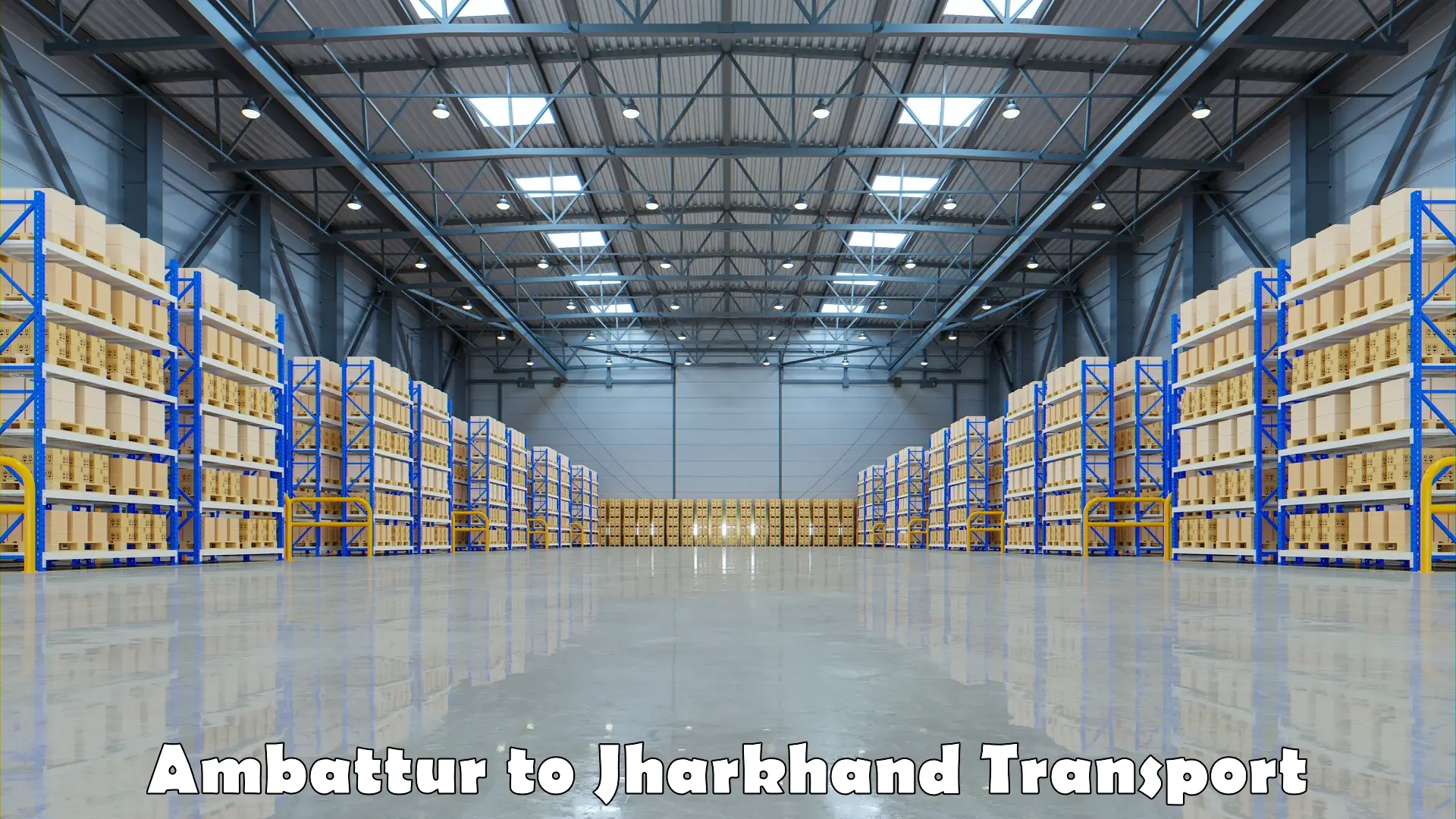 Transport in sharing Ambattur to Jharkhand