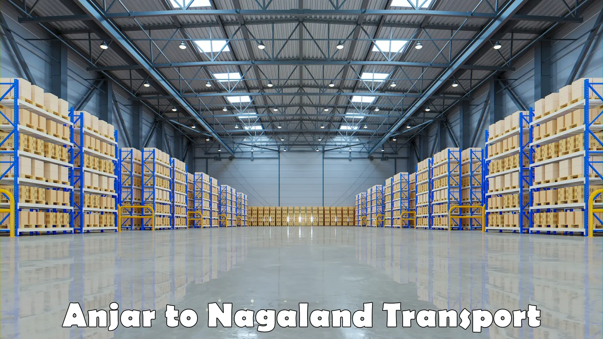 Interstate goods transport Anjar to Nagaland