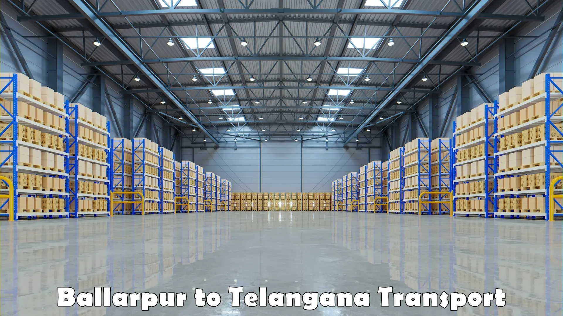 Domestic goods transportation services Ballarpur to Telangana