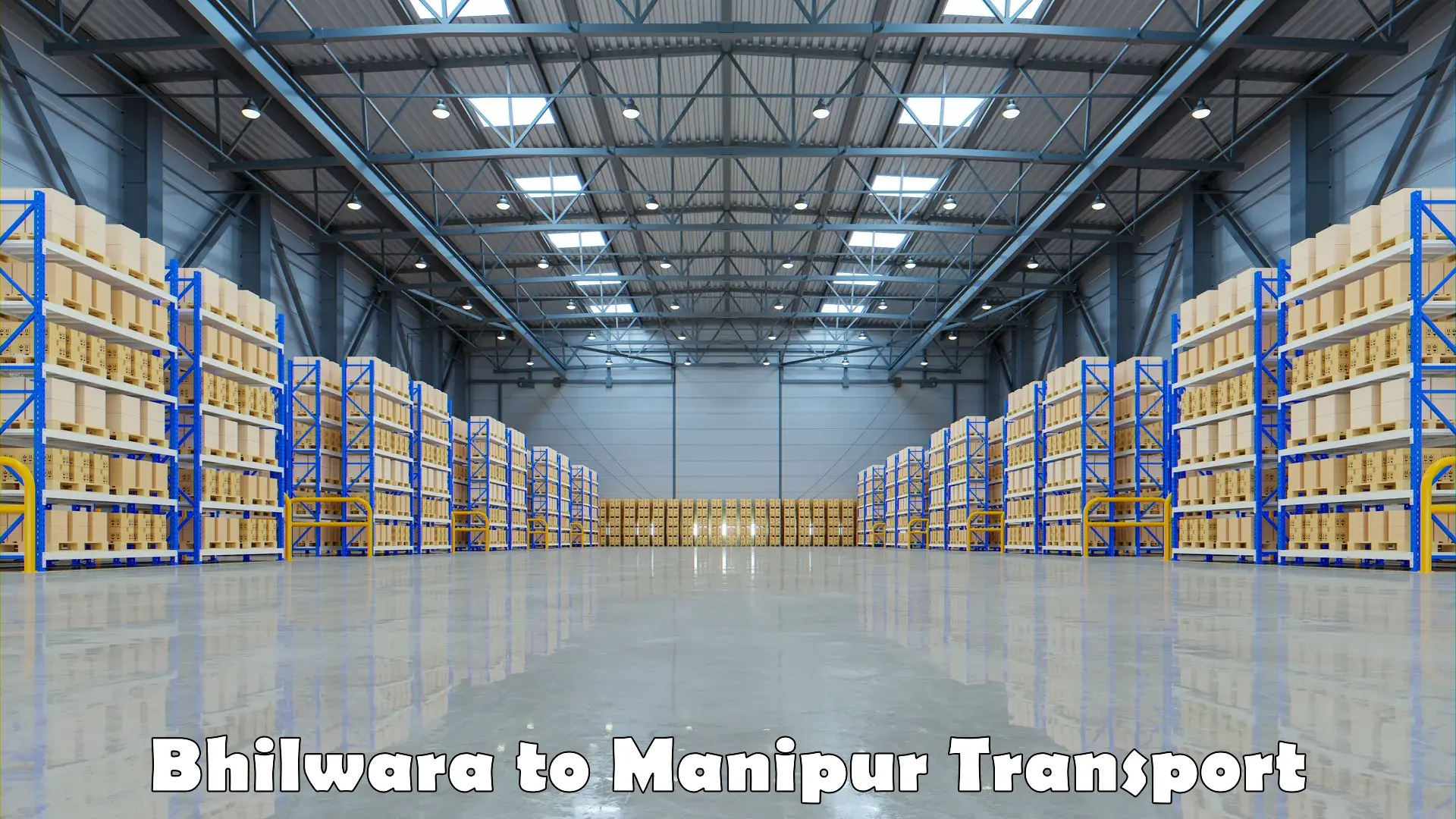 Pick up transport service Bhilwara to Manipur