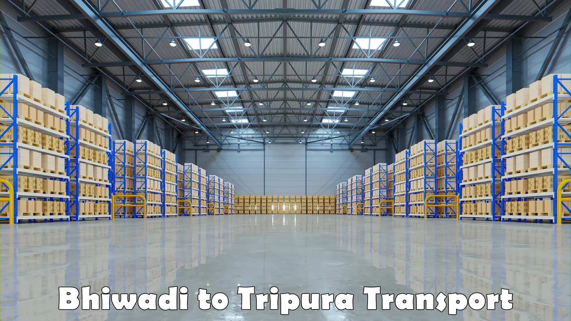 Logistics transportation services Bhiwadi to West Tripura
