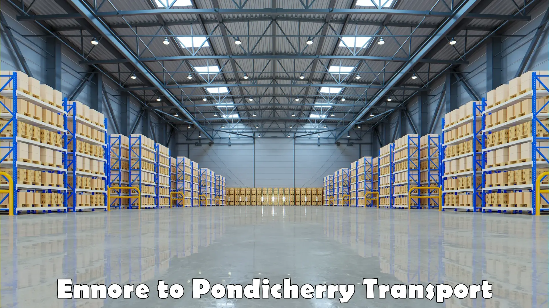 Material transport services Ennore to Pondicherry University