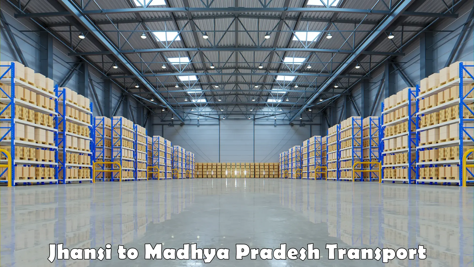 Parcel transport services in Jhansi to Madhya Pradesh