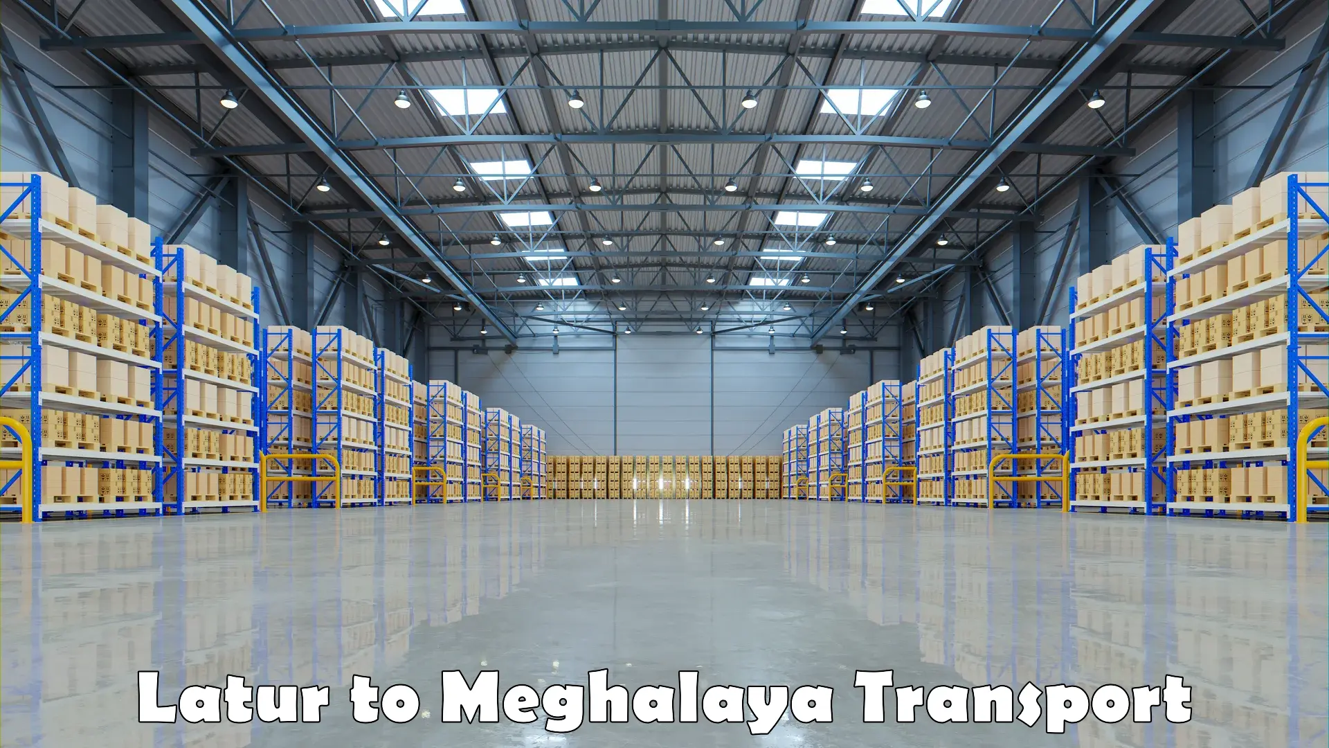 Nationwide transport services Latur to Meghalaya