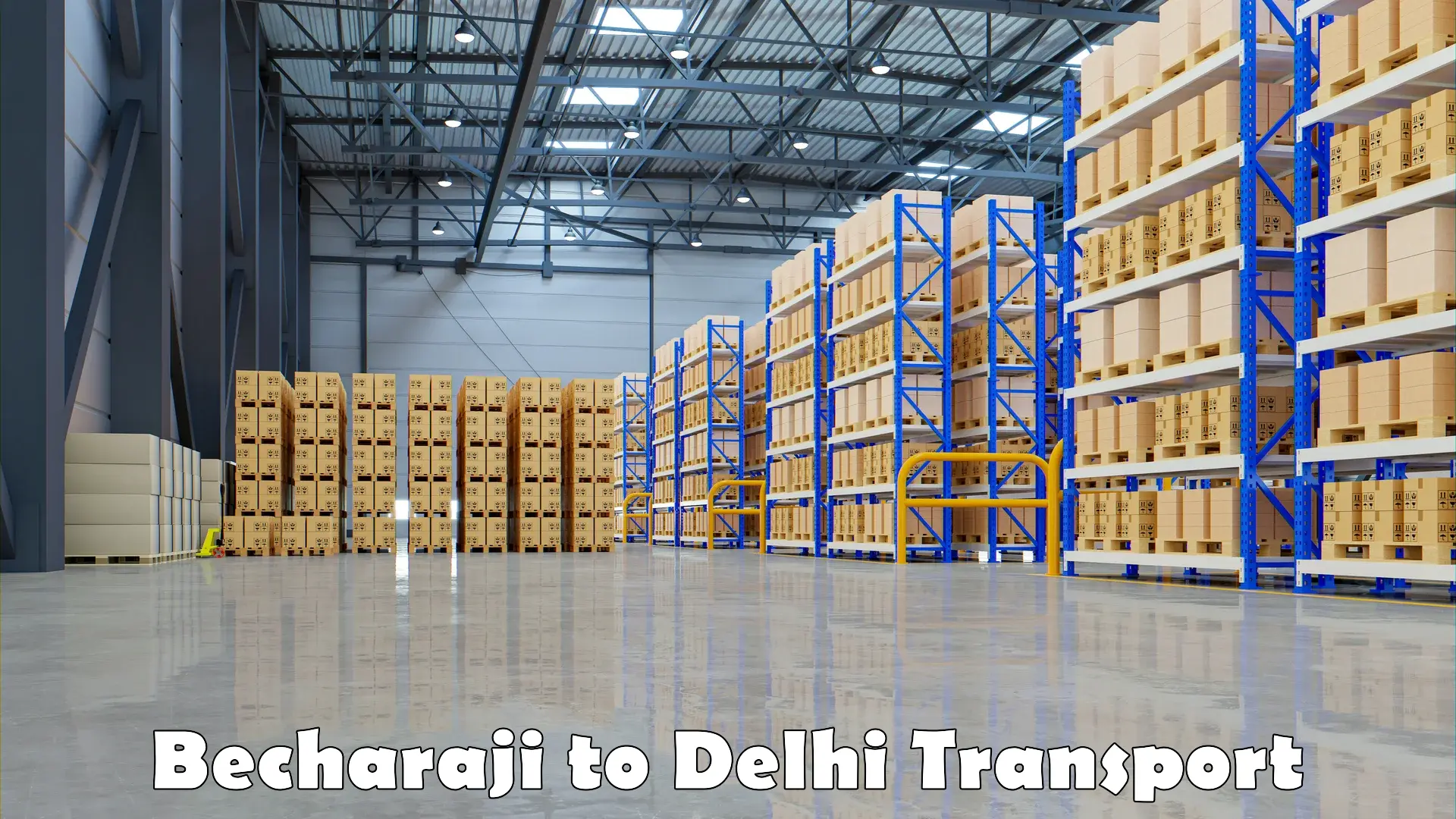 Logistics transportation services Becharaji to Delhi